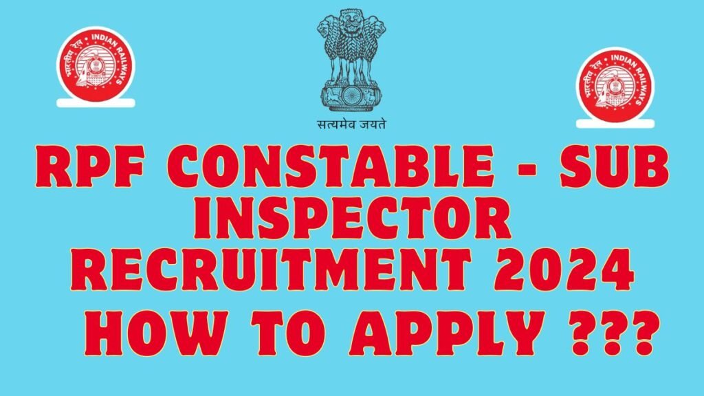 RPF Constable - Sub Inspector Recruitment 2024