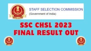 SSC CHSL 2023 Final result out
