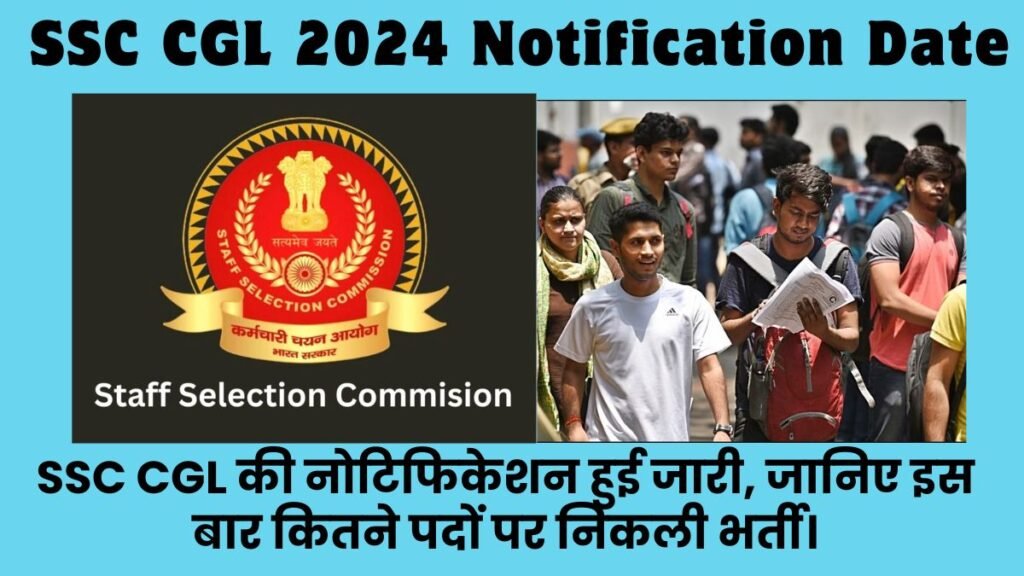 SSC CGL 2024 Notification Date