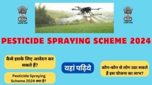 Pesticide Spraying Scheme 2024