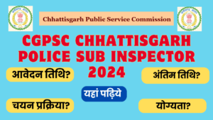 CGPSC Chhattisgarh Police Sub Inspector